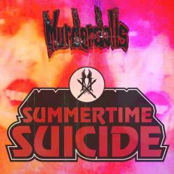 Murderdolls : Summertime Suicide